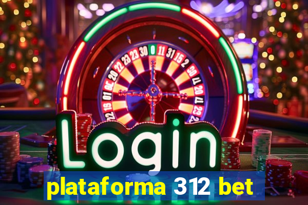 plataforma 312 bet